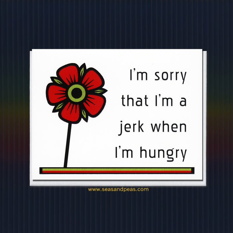 I Was Hangry and I'm Sorry Card - Seas and Peas