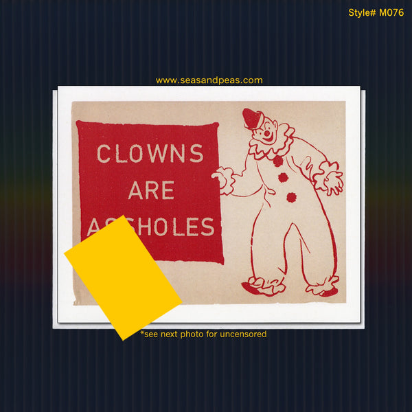 Clowns Are A-Holes Greeting Card - Mature