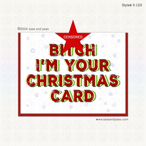 B*tch I'm Your Christmas Card