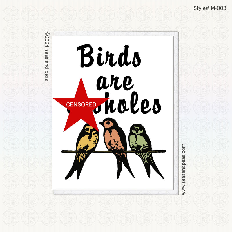 Birds Are A**holes Greeting Card - Mature