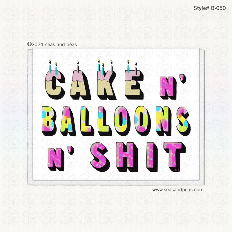 Cake N' Balloons N' Shit Birthday Card