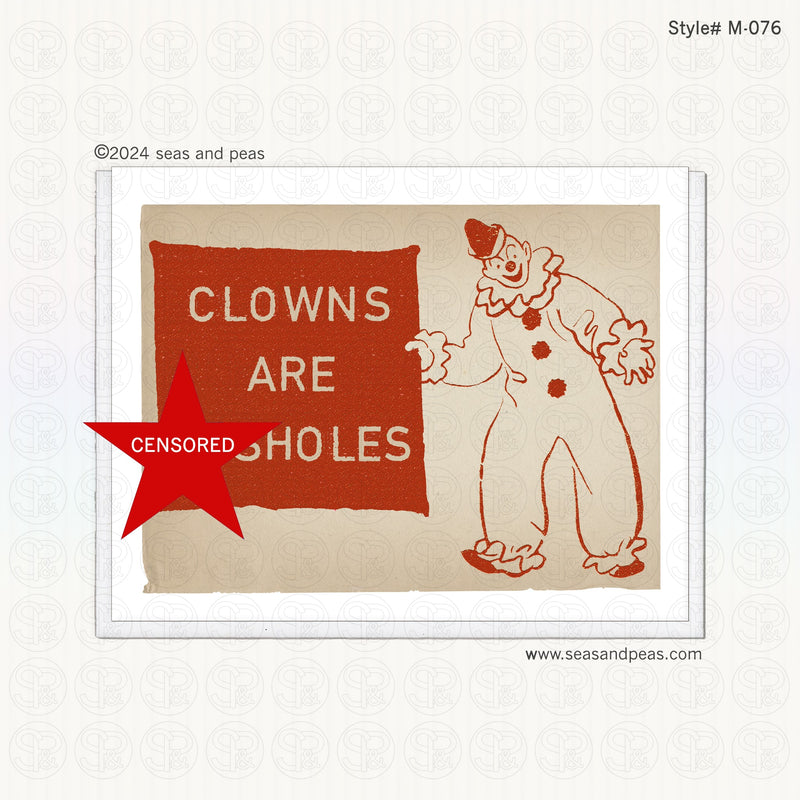 Clowns Are A-Holes Greeting Card - Mature