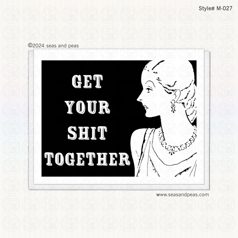 Get Your Sh*t Together Encouragement Love Card - Mature