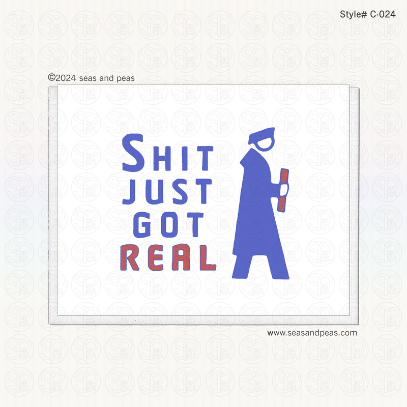 Sh*t Just Got Real Graduation Card