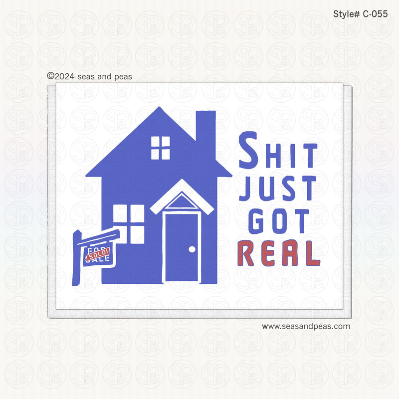 Sh*t Just Got Real New Home Congratulations Card