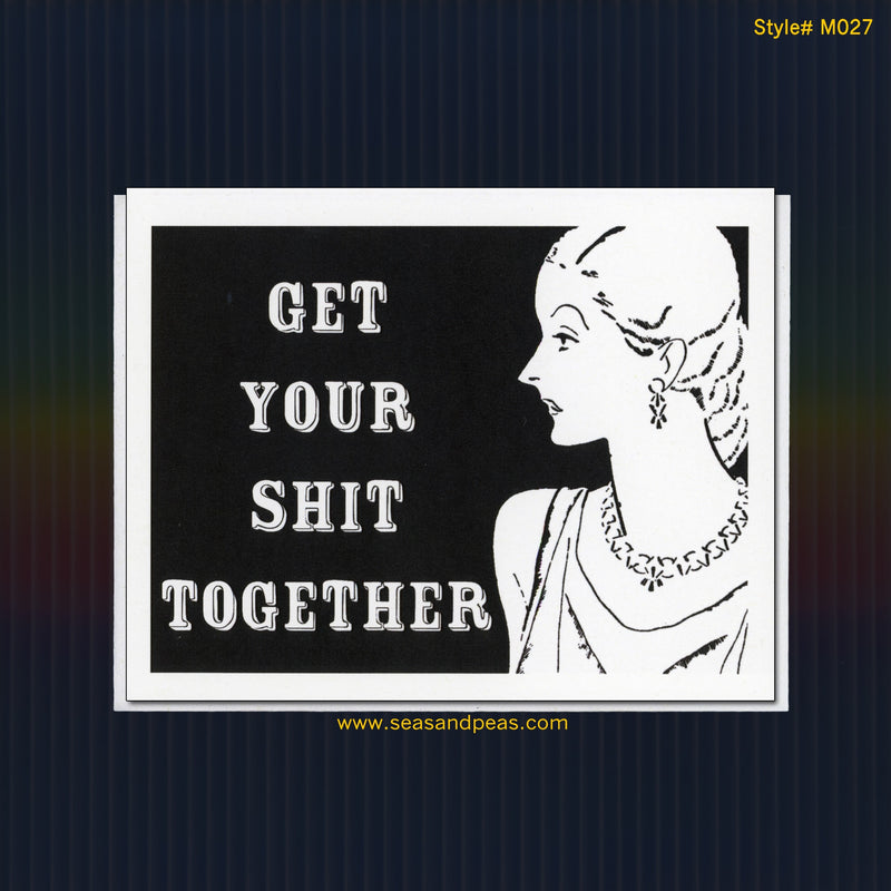 Get Your Sh*t Together Encouragement Love Card - Mature