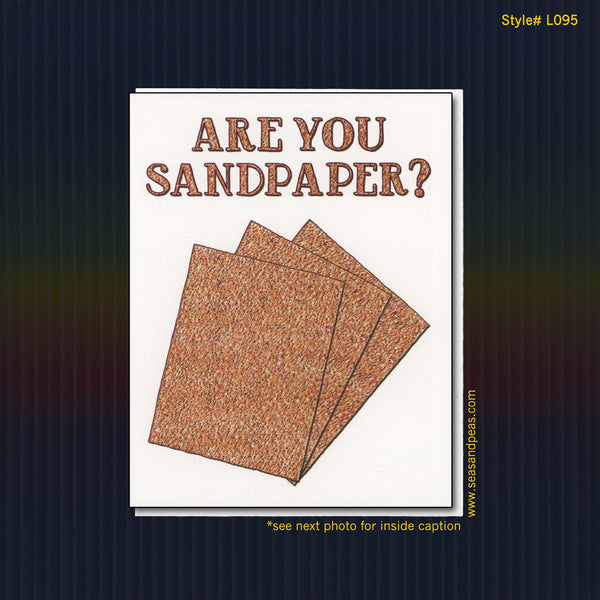 Are You Sandpaper? Valentine Love Card