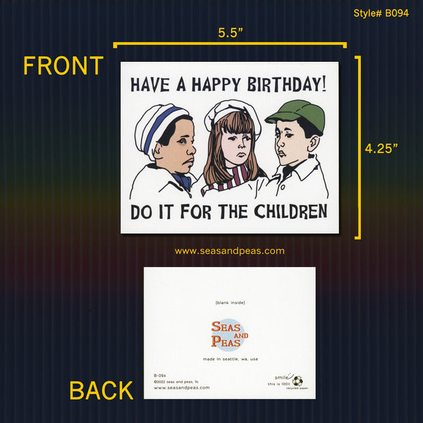 "Do it for the Children" Birthday Card