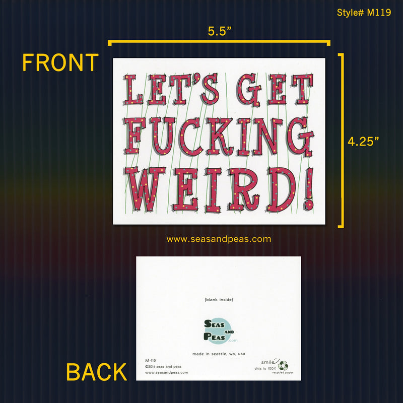 Let's Get F*cking Weird Greeting Card - Mature