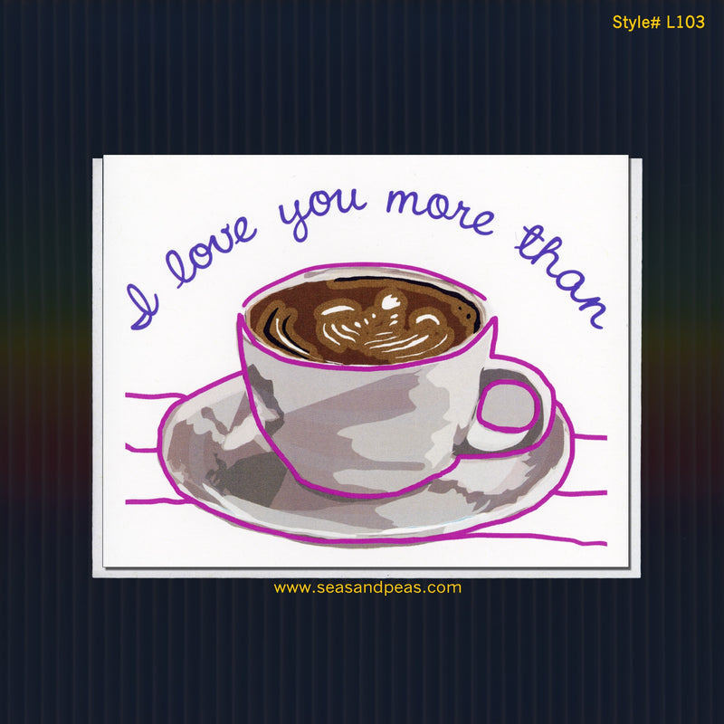 "More Than Coffee" Love Card
