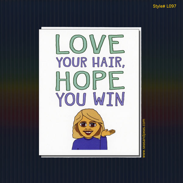 "Love Your Hair, Hope You Win" Encouragement Card