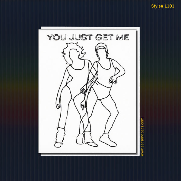 "You Just Get Me" Love Card